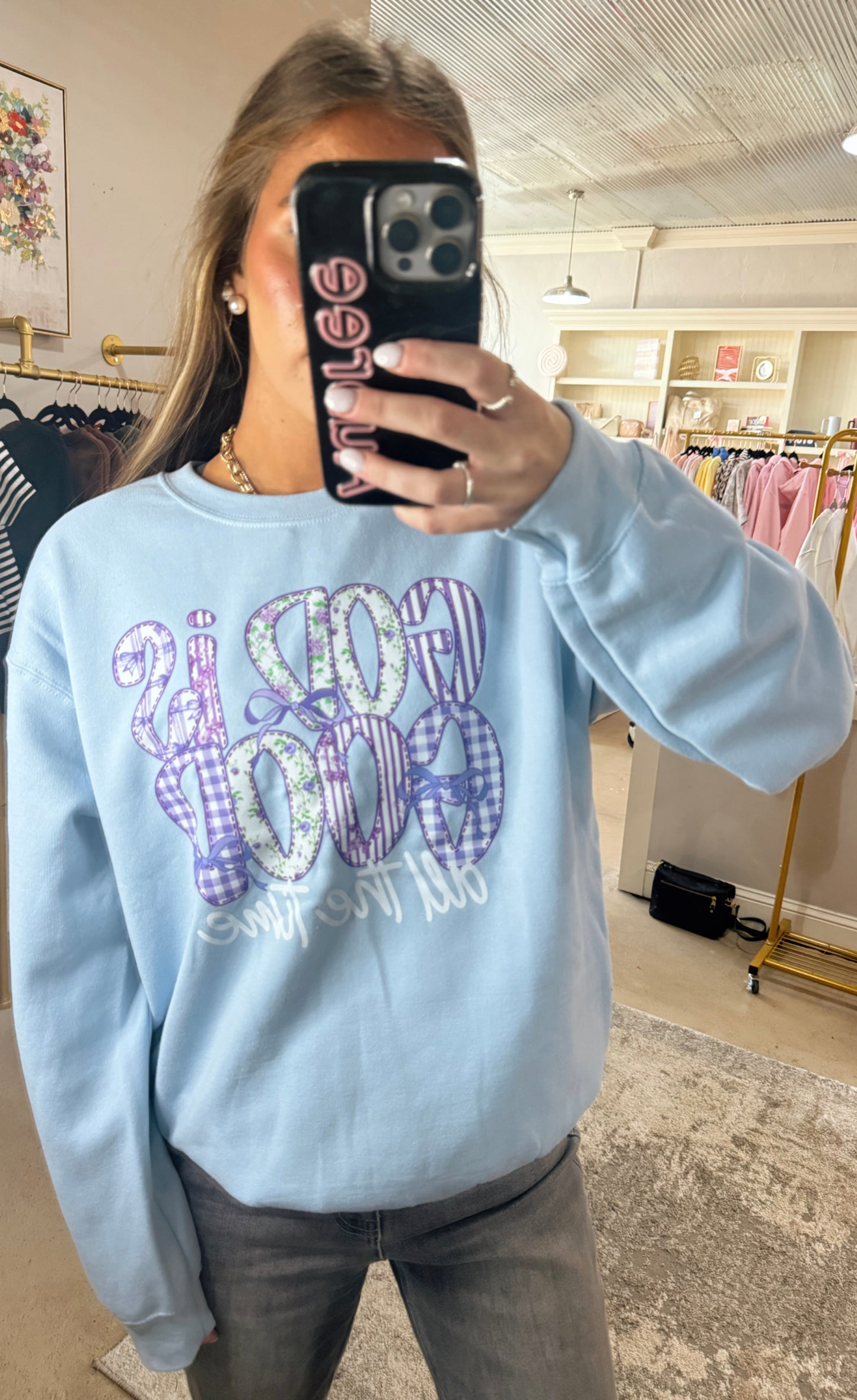 God is good all the time sweatshirt